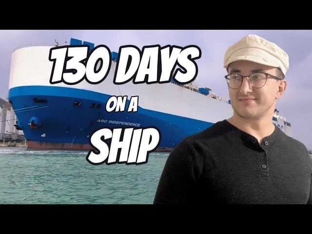 130 DAYS ON A SHIP | MERCHANT MARINE