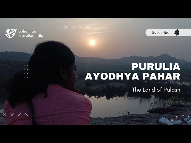 Purulia Trip 2022 | Ayodhya Pahar | Bohemian Traveller India | #1