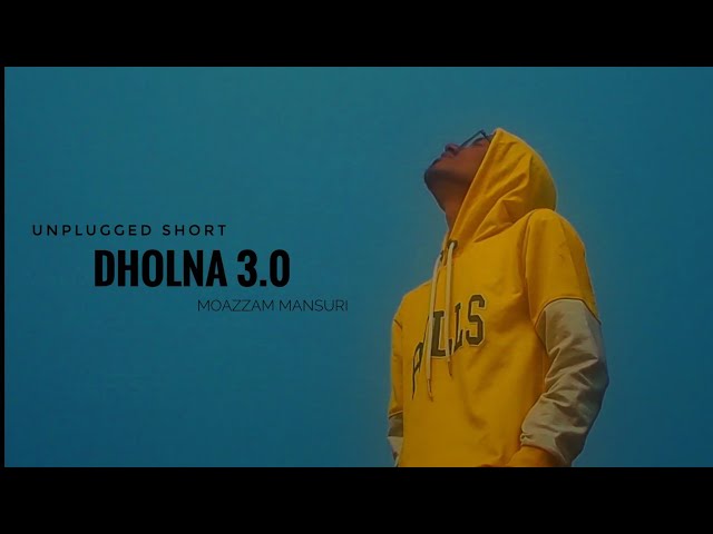 Dholna 3.0 | Unplugged Short Audio Version | Moazzam Mansuri | BB3 | Sonu Nigam