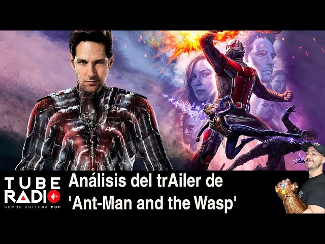 Análisis del Trailer de Marvel Studios Ant-Man and The Wasp #2  | Tube Radio