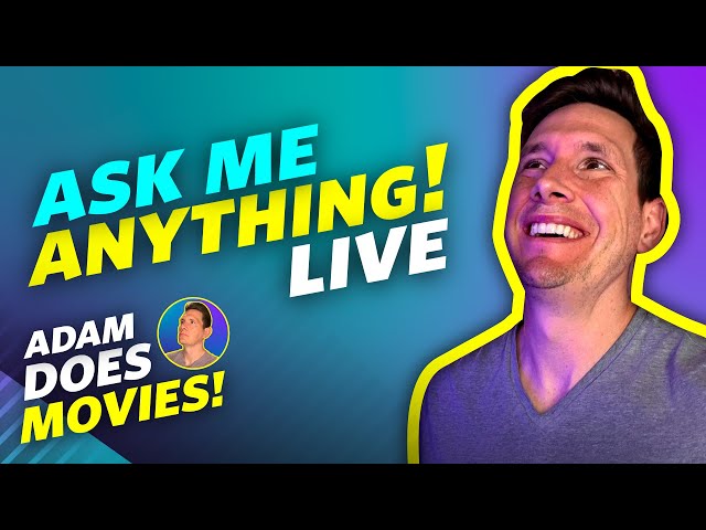 Hanging Out, Talking Movies! - Ask Me Anything - LIVE