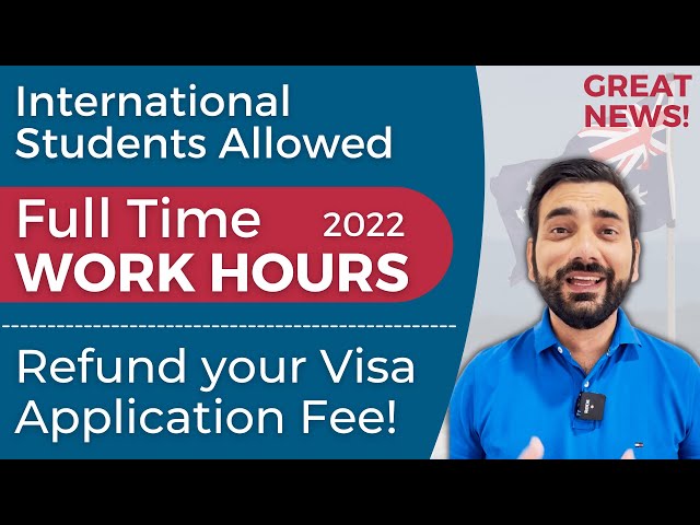 Australian Immigration News 2022! | Full Time Working Hours for International Students.