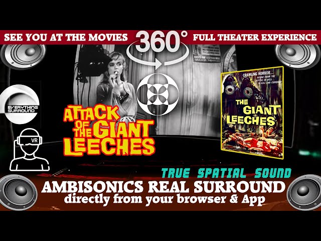 REAL-5.1 Attack Of The Giant Leeches (1959) VR360 Ambisonics Spatial Sound Mix-EverythingSurround