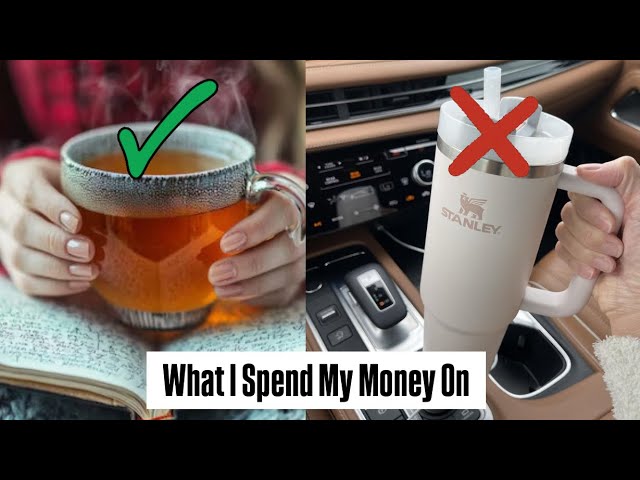 25 things I DO & DON’t spend my money on