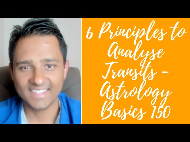 6 Principles to Analyse Transits - Astrology Basics 150