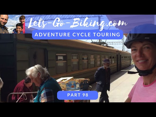 Part 98 - Taking the train to Yerevan - World Cycle Tour - 2018