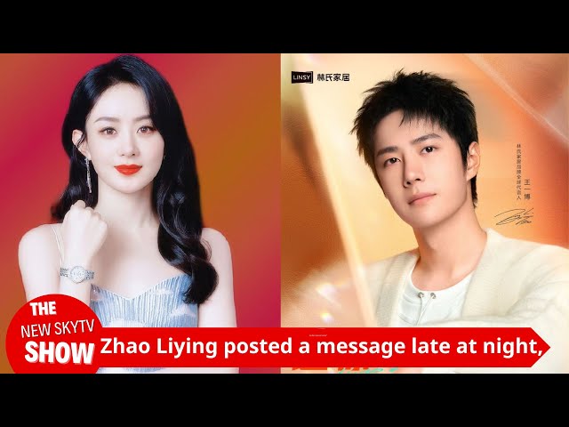 Zhao Liying posted a message late at night, but was questioned. She came out to confront him. What H