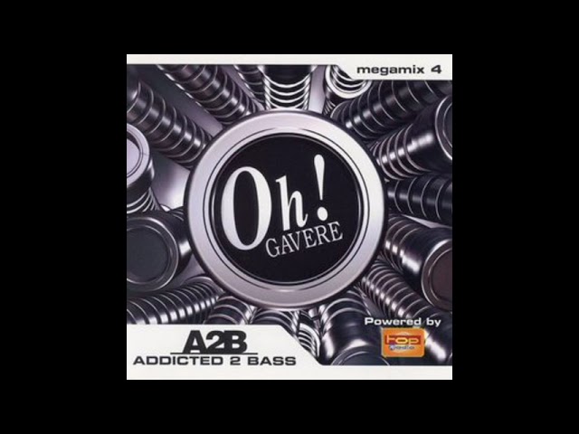 The Oh! Gavere - Addicted 2 Bass Megamix Vol.4 Full cd