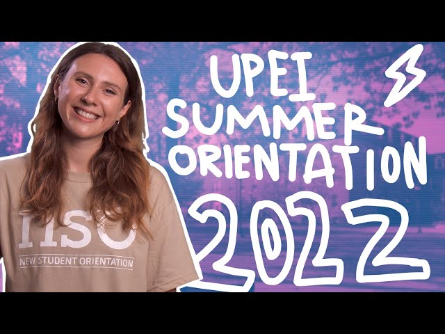 UPEI Summer Orientation 2022