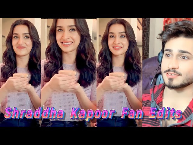 Pakistani Reacts Shraddha Kapoor Edit Videos