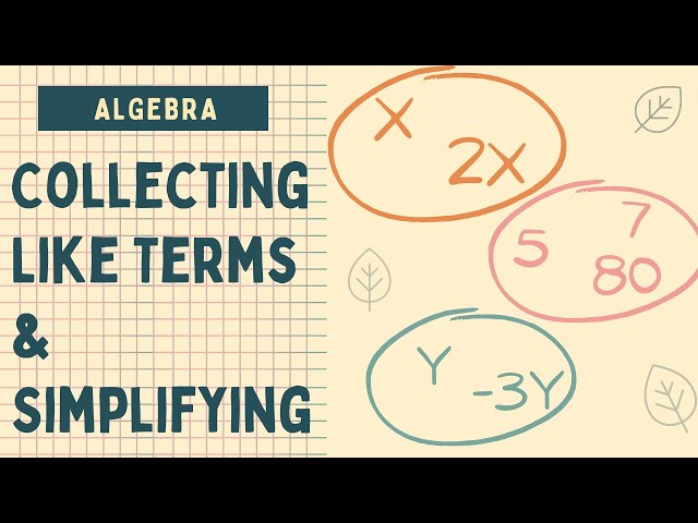 Collecting Like Terms and Simplifying Expressions