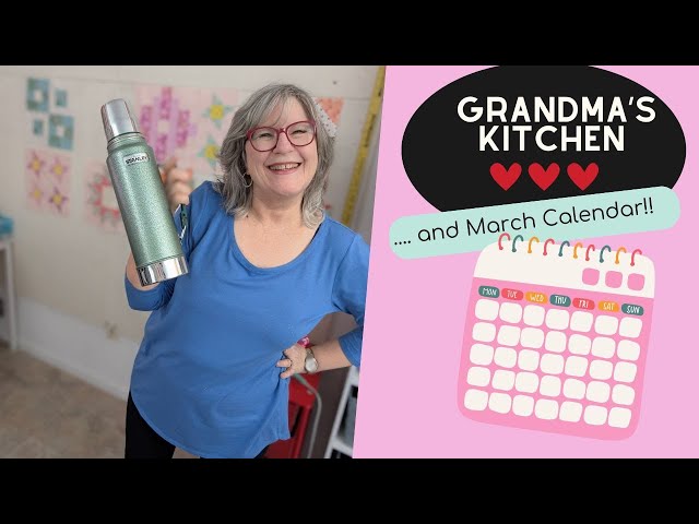 🍄Grandma’s Kitchen and March Project Calendar!