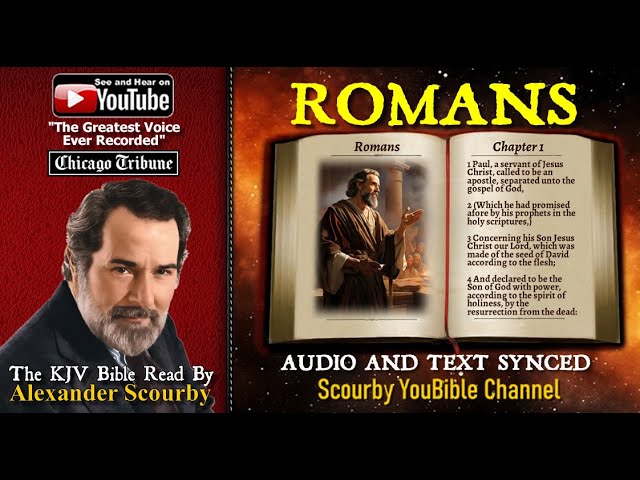 45 | Book of Romans | Read by Alexander Scourby | The GREATEST VOICE Ever Recorded!