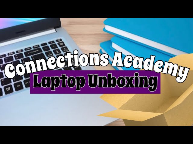 Connections Academy Laptop Unboxing | Virtual Academy Homeschool Supplies