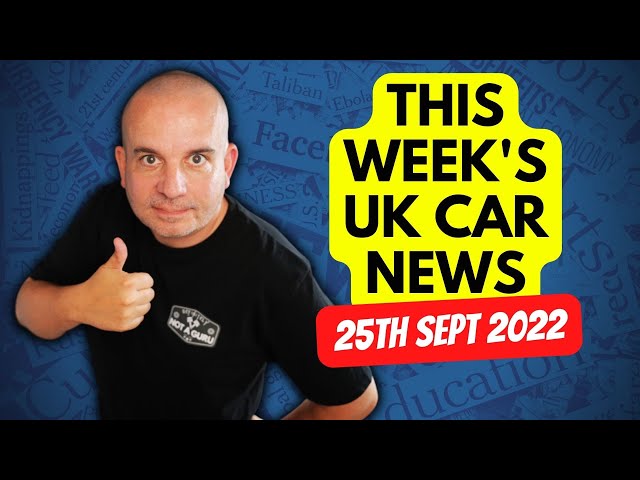 This Week's UK Car News Roundup | 25th September 2022