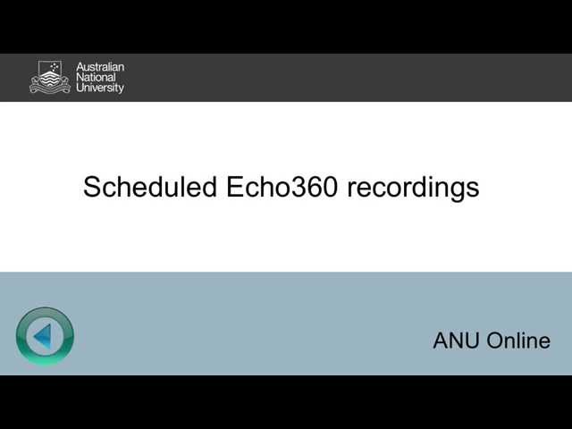 Echo360 for Staff: Scheduled recordings