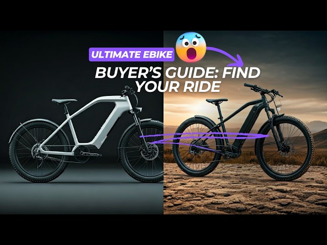 Ultimate Ebike Buyer's Guide: Find Your Perfect Ride