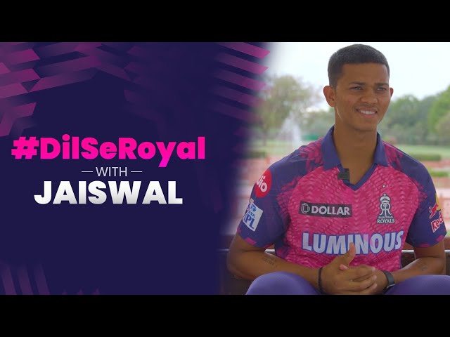 The Yashasvi Jaiswal Interview | From Struggles to Sixes | Dil Se Royal | Rajasthan Royals