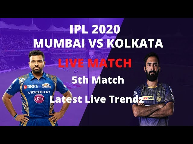 Kolkata vs Mumbai, 5th Match - Live Cricket Score | KOL vs MI IPL Match | Latest Live Trendz