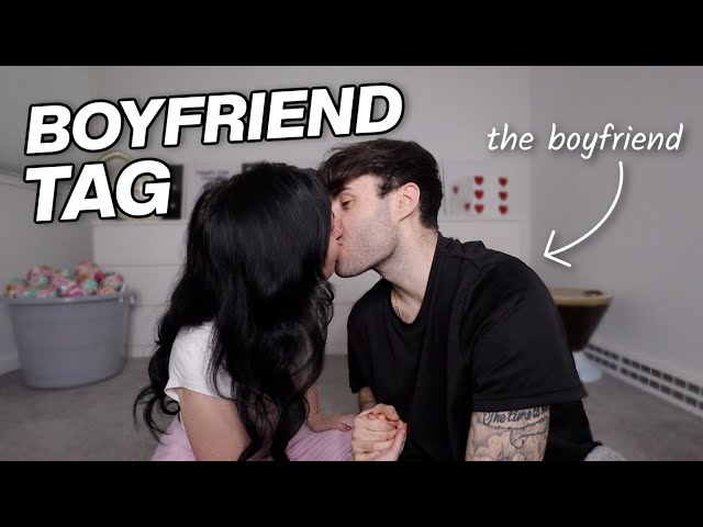 THE BOYFRIEND TAG..