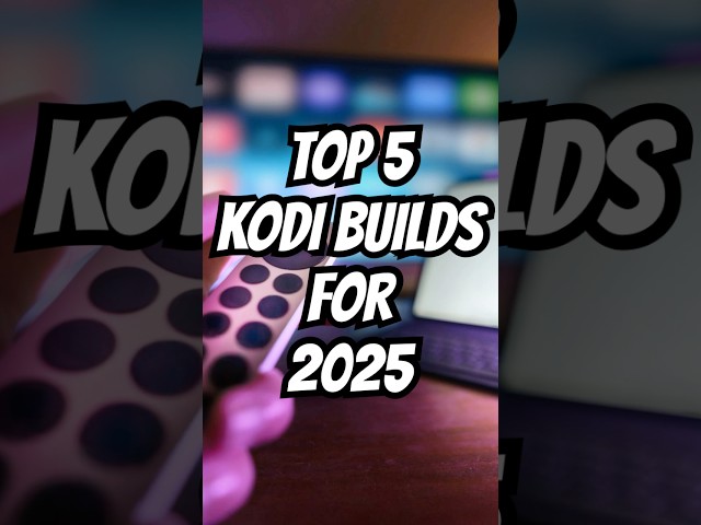 Top 5 Kodi Builds for 2025! 🚀 #KodiBuilds2025 #BestKodiBuilds #FreeStreaming