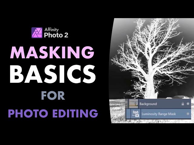 AFFINITY PHOTO 2: MASKING BASICS FOR PHOTO EDITING (PART 1)