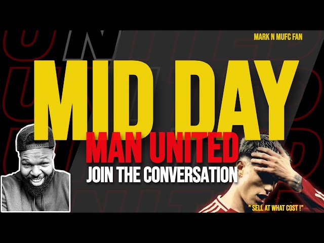 Man United MATCH DAY Call-In Show | Join the Conversation with Mark N!