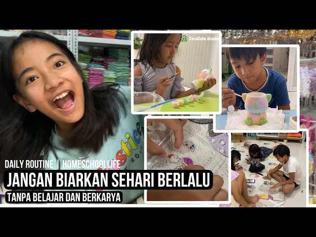 Daily Routine | Setiap Hari Produktif dan Terus Belajar | Homeschool Life