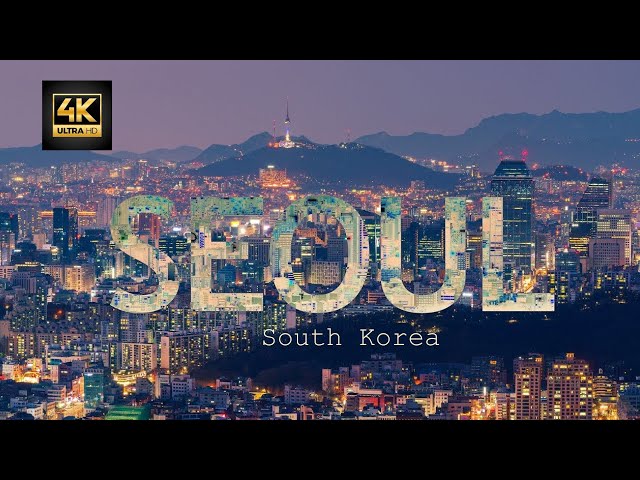 Seoul, South Korea  4K City,  Epic 4K Seoul Timelapse , Never Seen Before