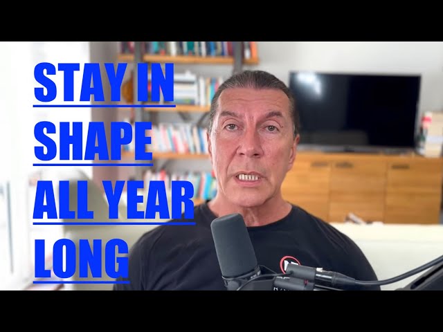 HOW TO STAY IN SHAPE ALL YEAR ROUND (INCLUDING LEG WORKOUT)