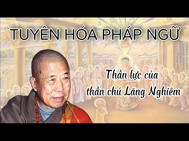 Video | Thần Lực Của Thần Chú Lăng Nghiêm | Ht Tuyên Hóa