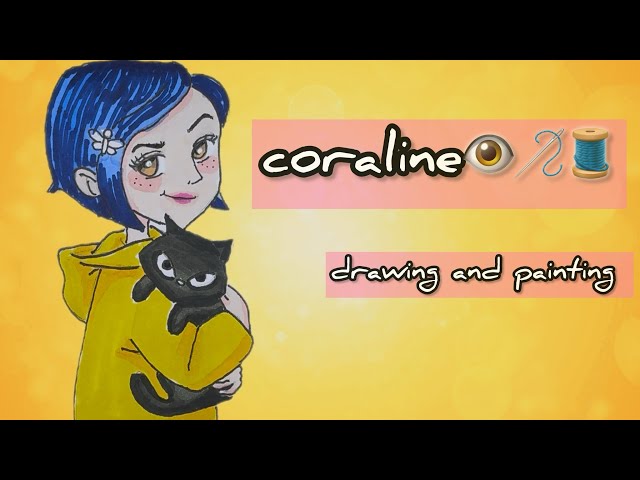 drawing and painting coraline👁️🪡🧵