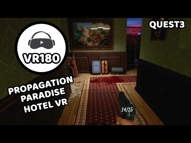 PROPAGATION PARADISE HOTEL VR - QUEST 3 VR180 3D