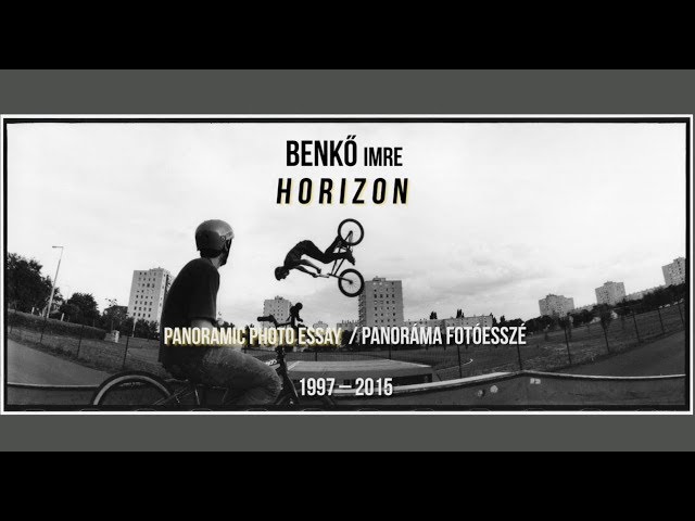 BENKŐ Imre: HORIZON panoramic photo essay / panoráma fotóesszé /