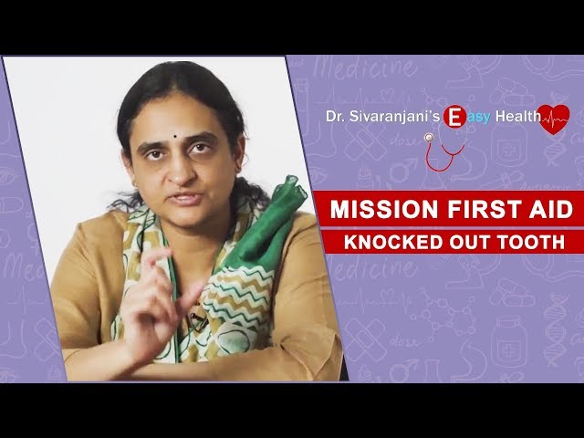 Mission First Aid - Knocked out Tooth - Dr Sivaranjani's Easy Health