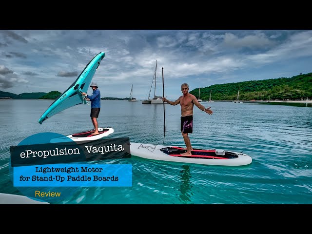 Epropulsion Vaquita Lightweight Motor for Stand up Paddle Boards - #foilisland Review