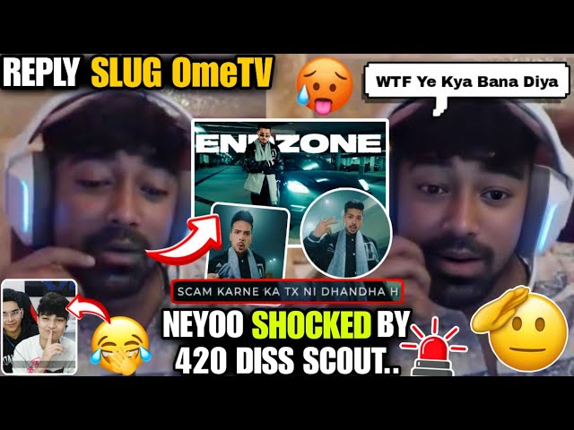 🚨Neyoo Shocked by 420 Diss Sc0ut 🥵 Neyoo Reply on Slug OmeTV 😂