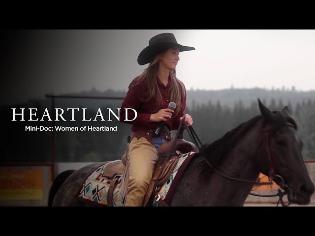 Heartland MIni-Docs series: Women of Heartland