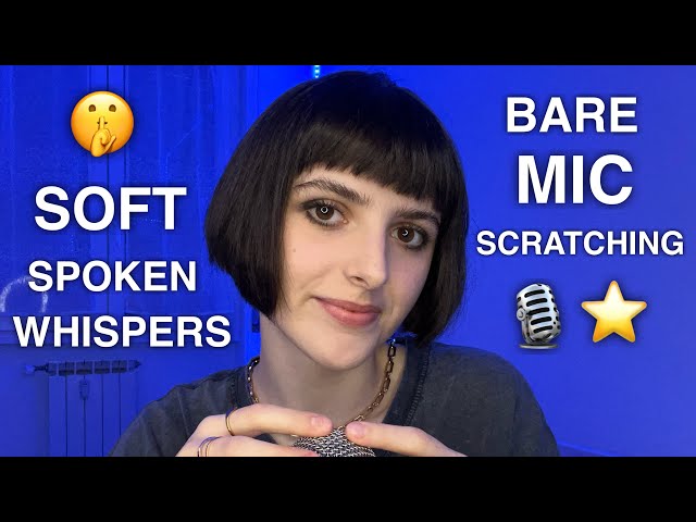 ASMR Bare Mic Scratching🎙 + Soft Spoken Whispers for DEEP SLEEP😴