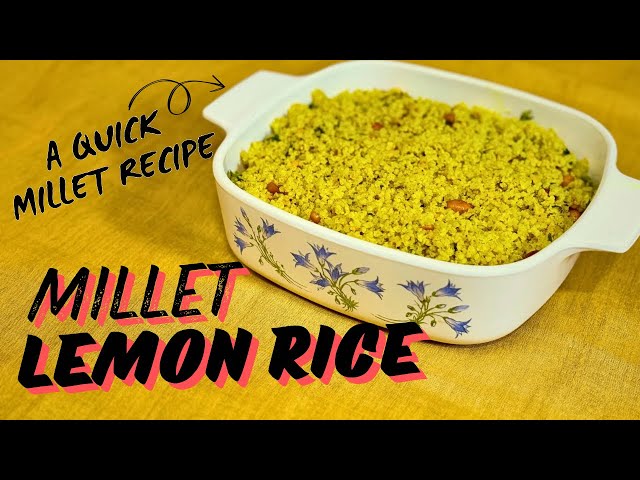 How to Make Millet Lemon Rice | Dr Sarala | Millet Recipe | Millet Breakfast