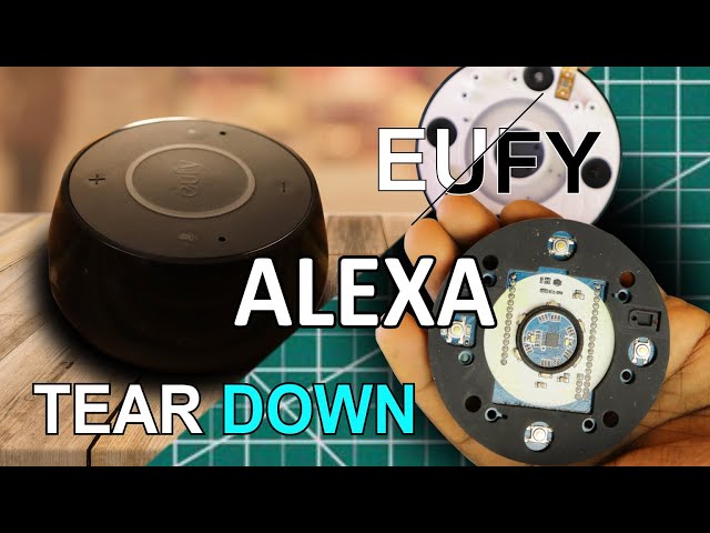 #13 Eufy Genie Alexa TearDown - Tear Down series - S1 E1