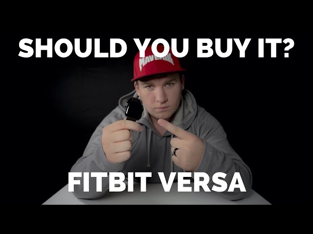 Should you buy it? Fitbit Versa -  Wearable Fitness Tracker