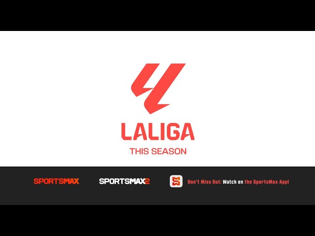 Watch La Liga games LIVE | All Season | on SportsMax, SportsMax2, and the SportsMax App!