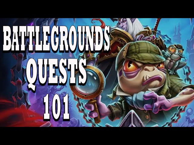 Quests 101 Hearthstone Battlegrounds