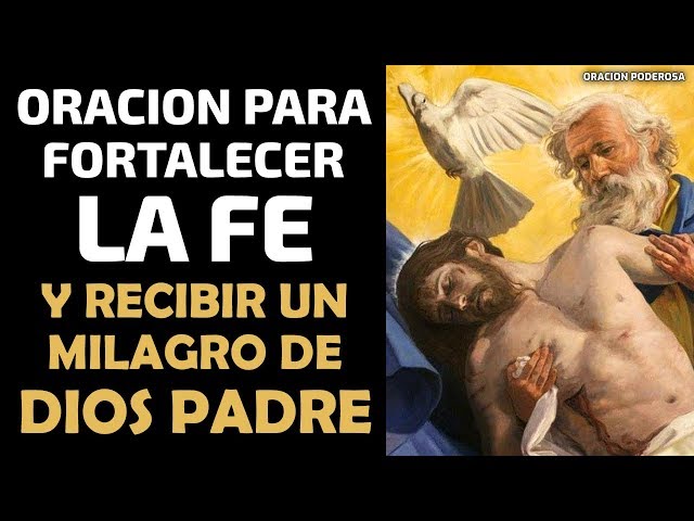 Oración para fortalecer la Fe y recibir un Milagro de Dios Padre