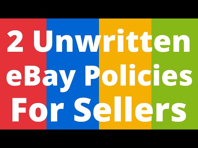 Two Unwritten eBay Policies All Sellers Should Know About