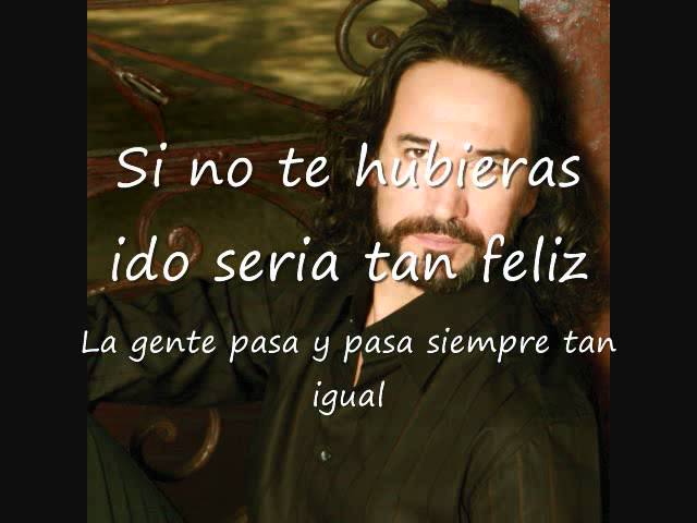 Marco Antonio Solis- Si No Te Hubieras Ido con letras