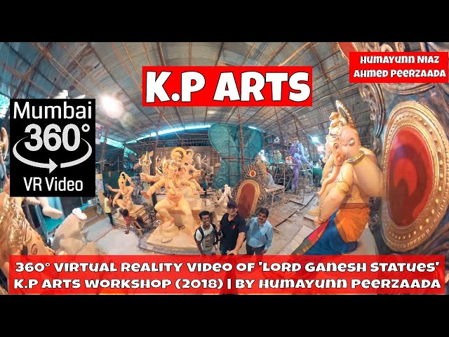 Mumbai India 360° VR Video of Lord Ganesh Statues, K.P Arts, Parel | by Humayunn Peerzaada (4K)