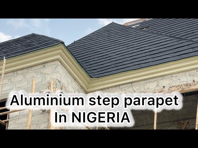 ALUMINUM STEP PARAPET ROOFING IN NIGERIA FOR GERMANY BASED CLIENT IN 2:06mins