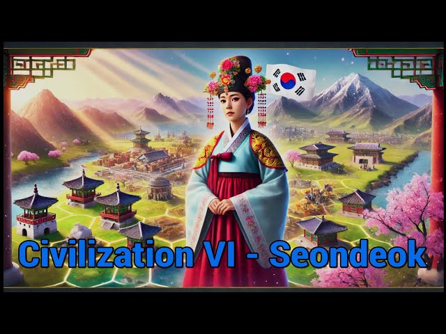 Civilization VI - Seondeok Korea - 1